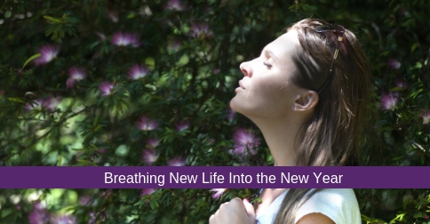 Breathing New Life into the New Year